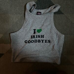 Gray Tank Top I love Irish Goodbyes st Patrick’s day
